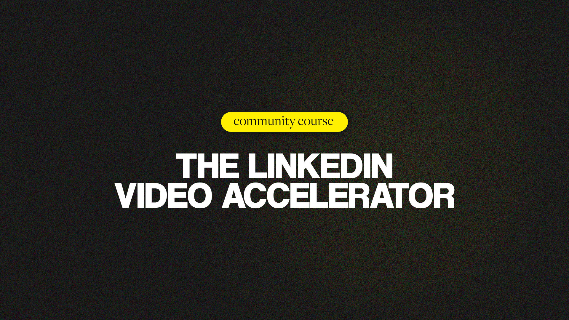 LinkedIn Video Accelerator