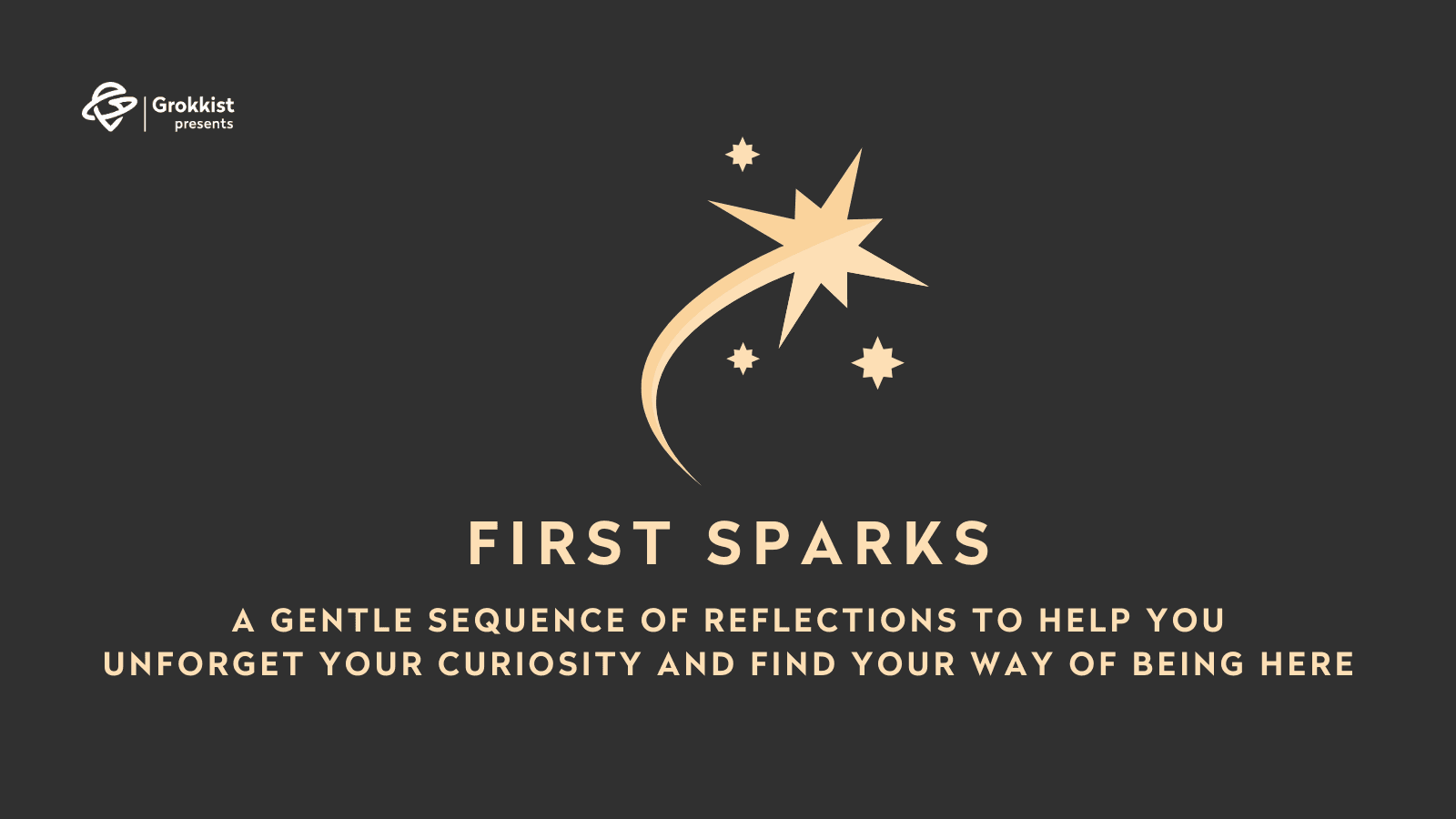 Start Here - First Sparks