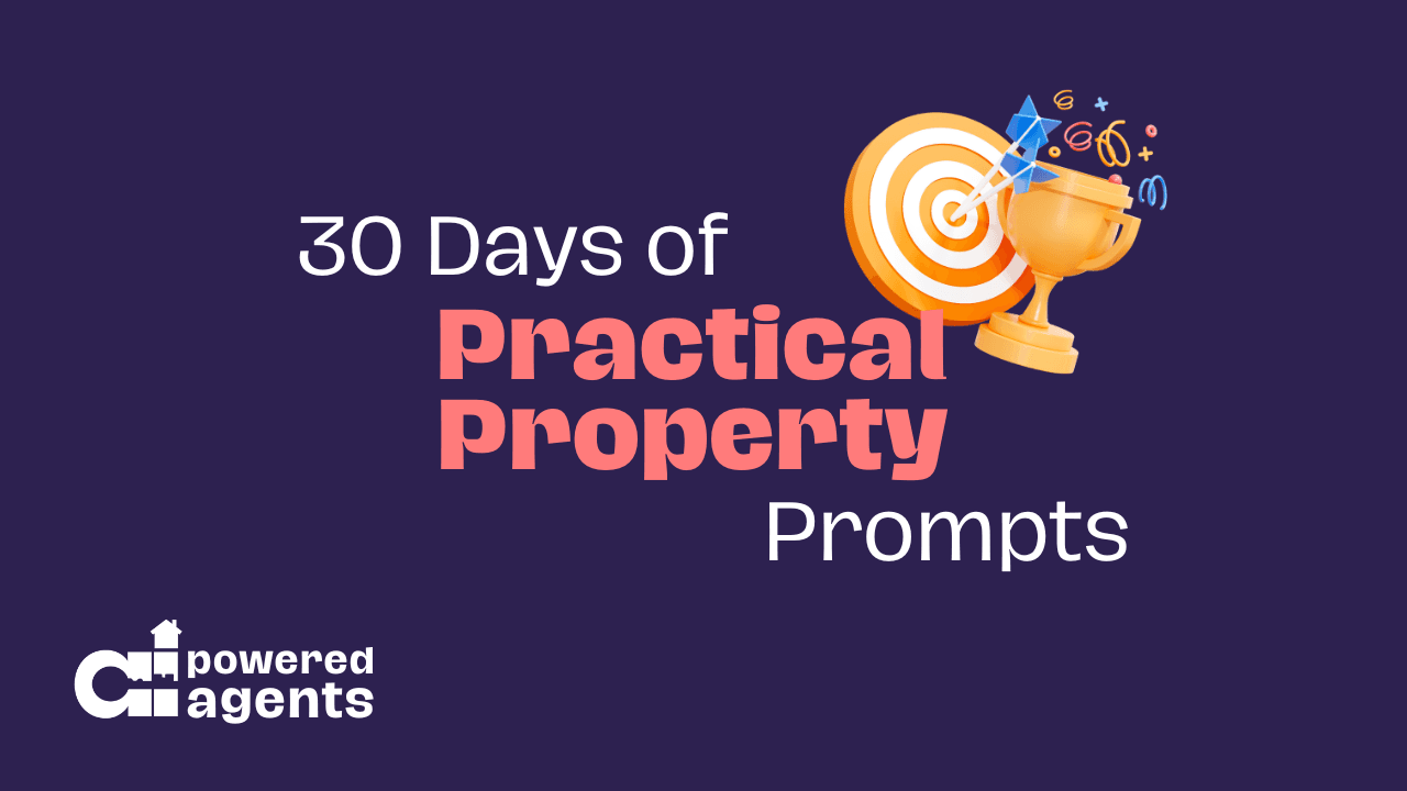 30 Days of Practical Property Prompts
