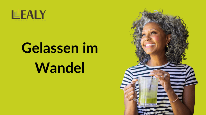 Gelassen in den Wechseljahren