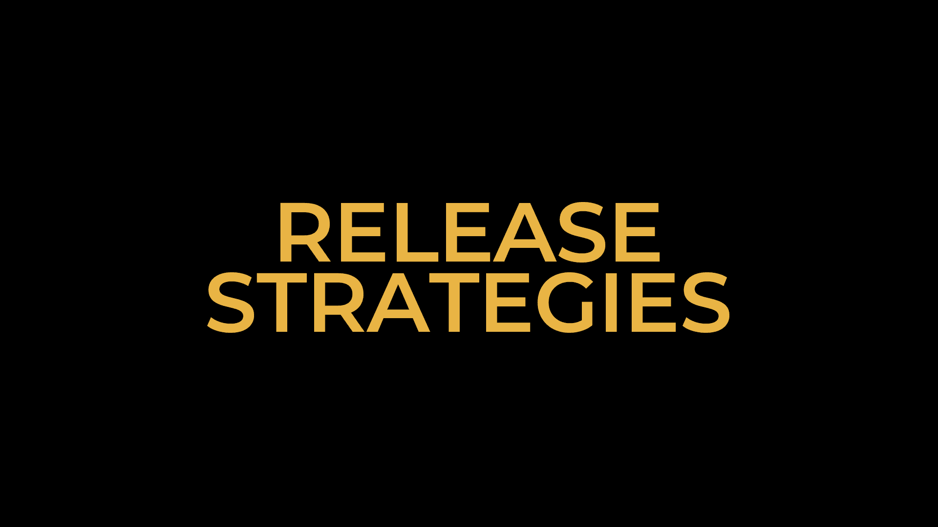 Release Strategies