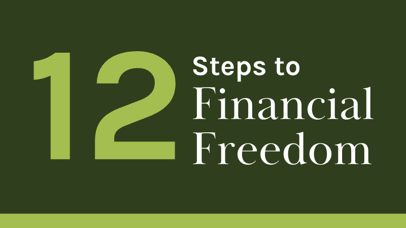 12 Steps to Financial Freedom