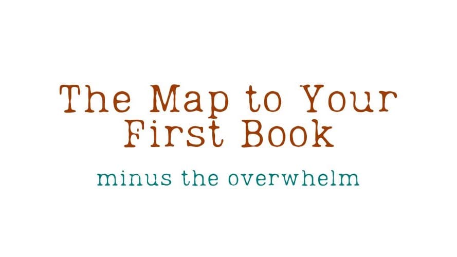 The Map to Your First Book