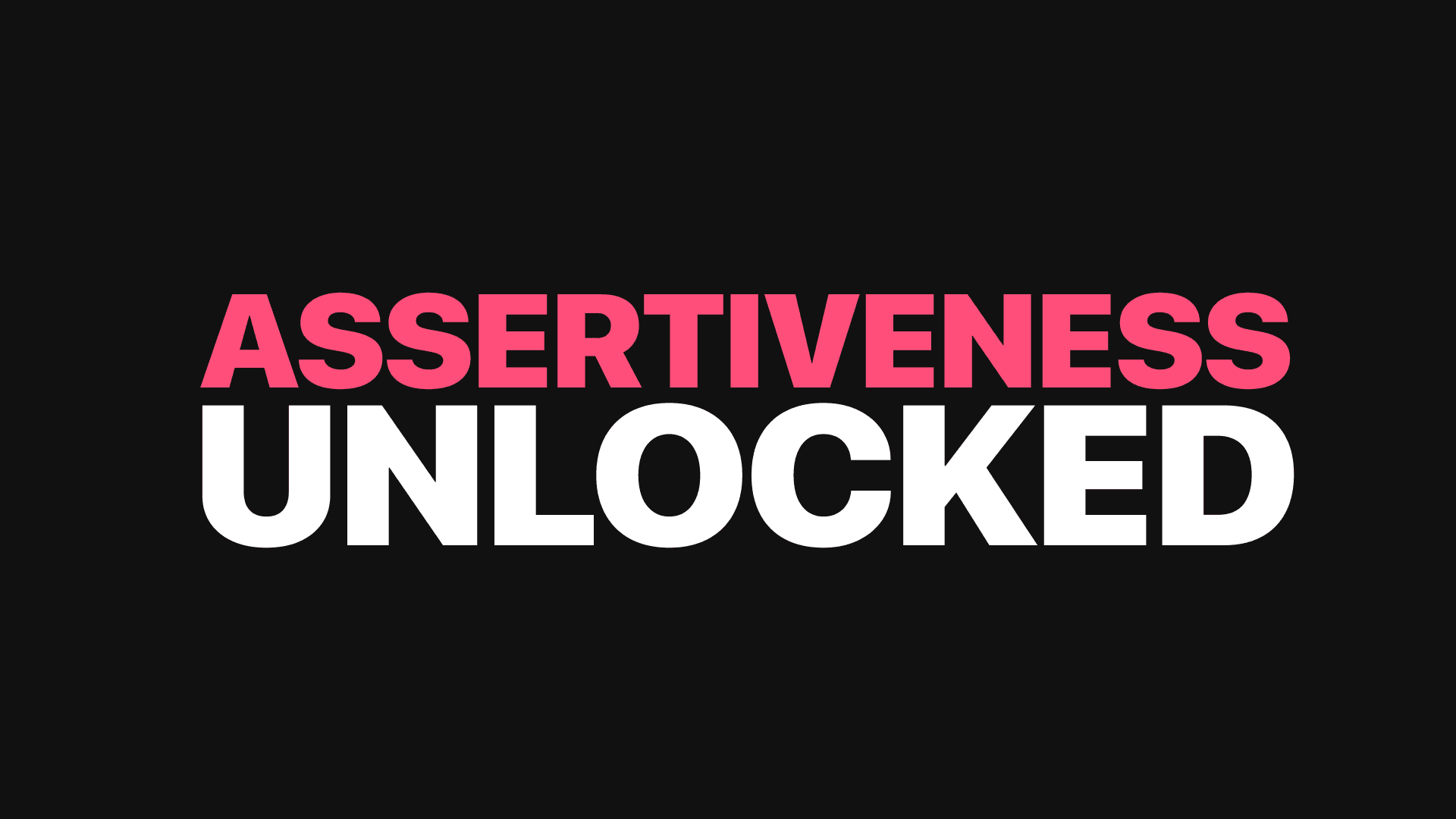 Assertiveness Unlocked