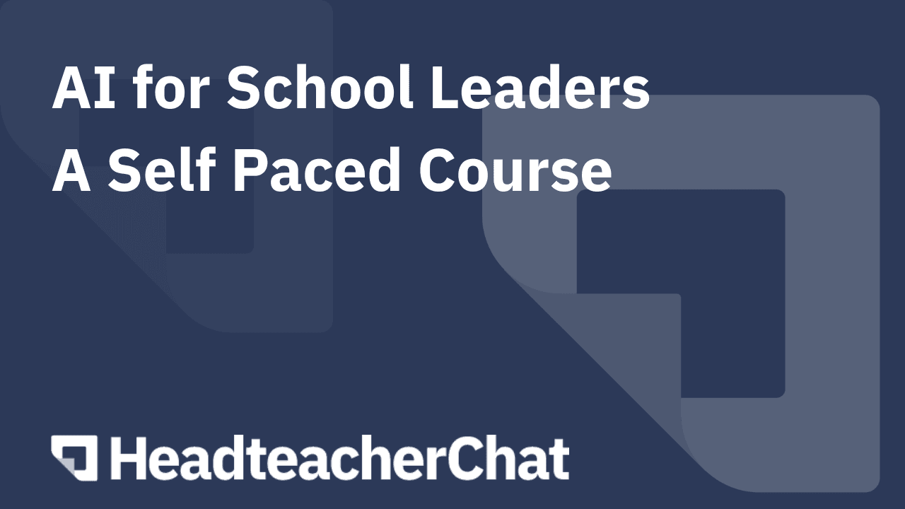 AI for School Leaders Course