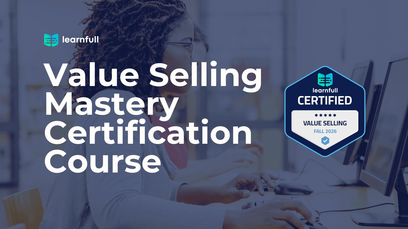 Value Selling Mastery Certification Course