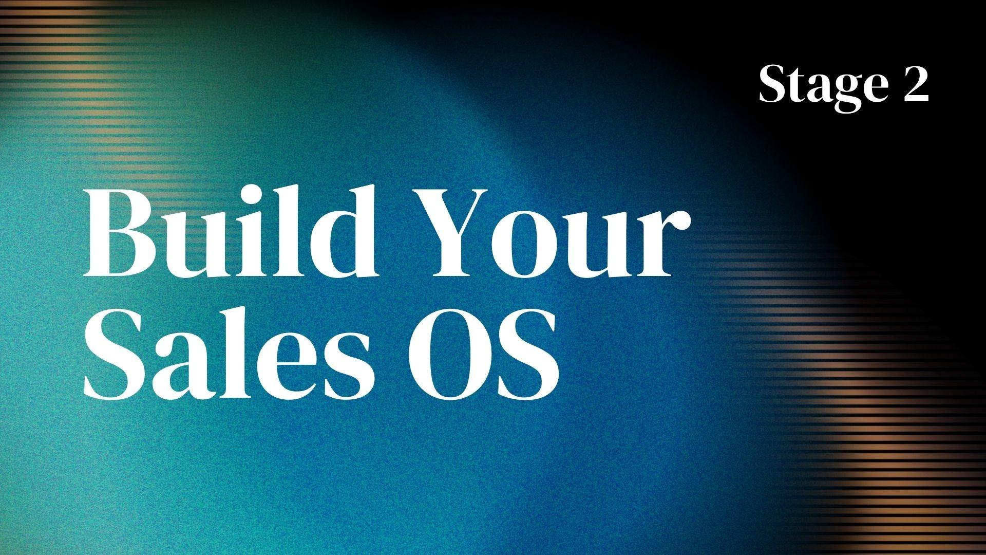 S2: Build Your Sales OS