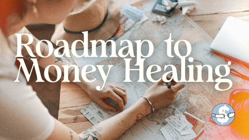 Roadmap to Money Healing