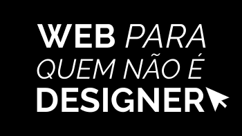 web para quem não é designer