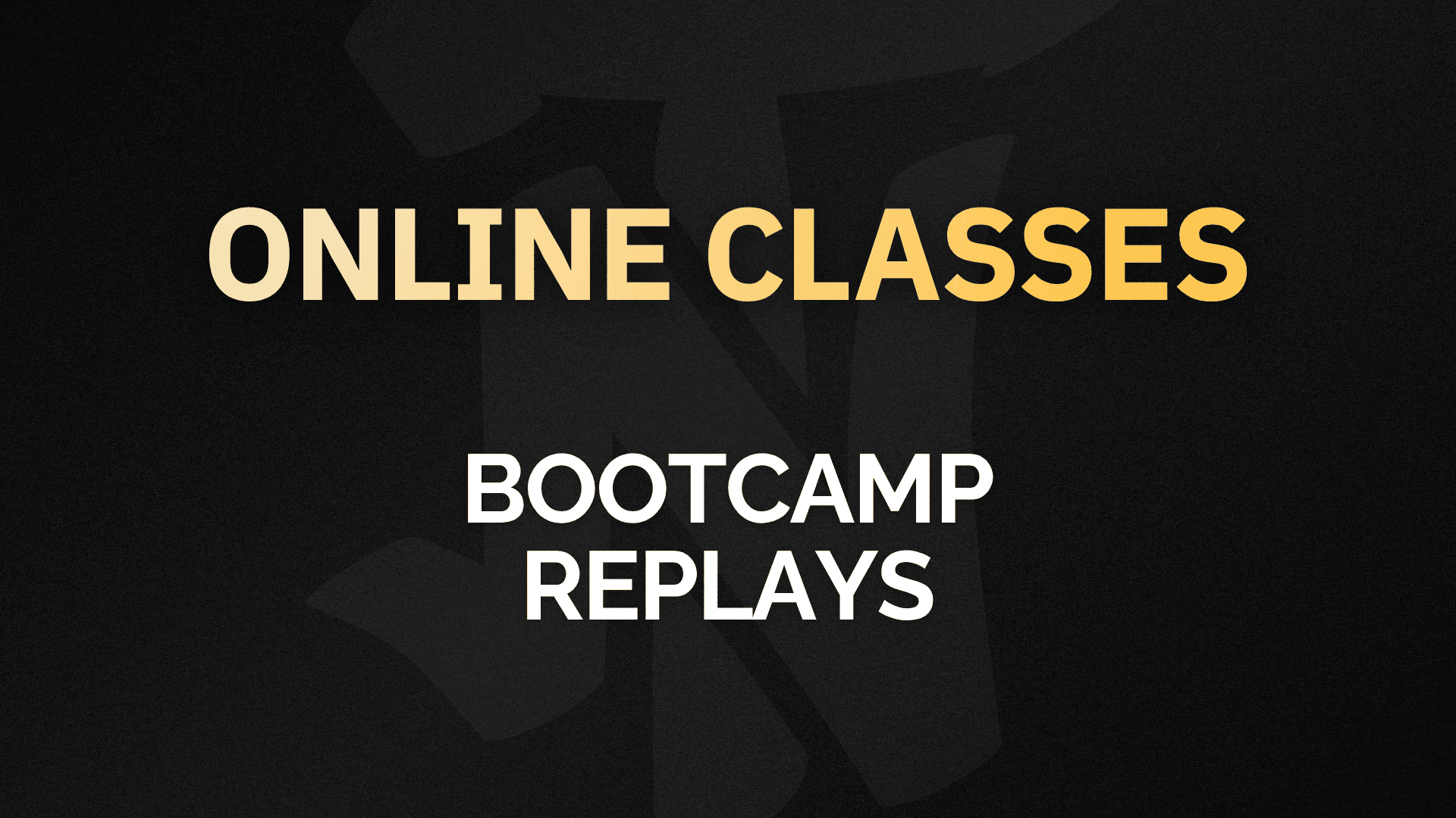Replays: Foundations Mastery Bootcamp