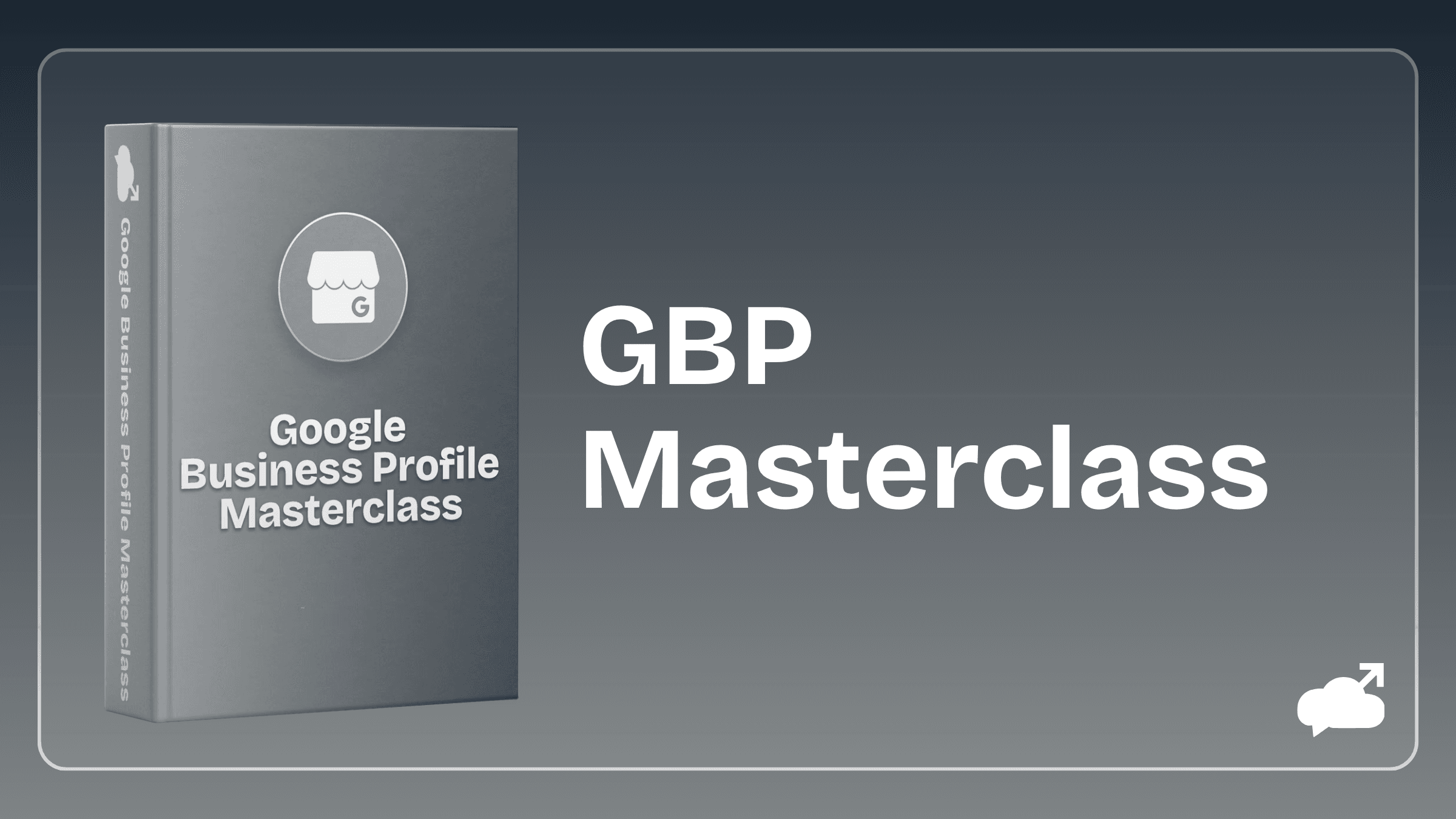 GBP Masterclass Course