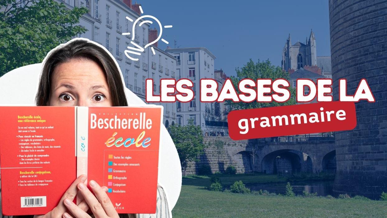 Les bases de la grammaire