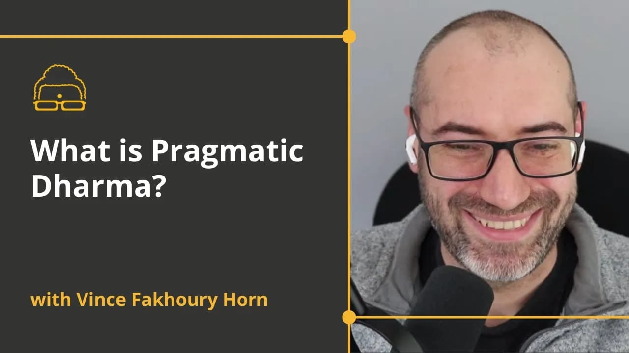 What is Pragmatic Dharma? thumbnail