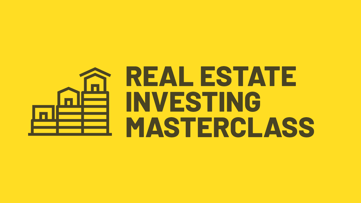 Real Estate Investing Masterclass