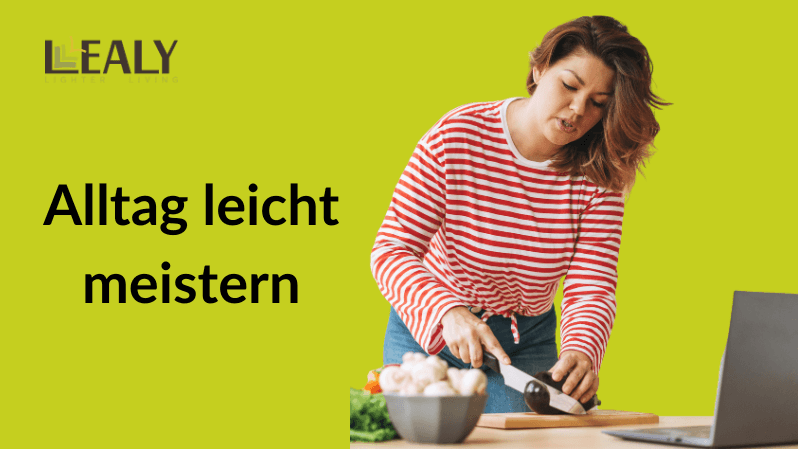 Alltag leicht meistern