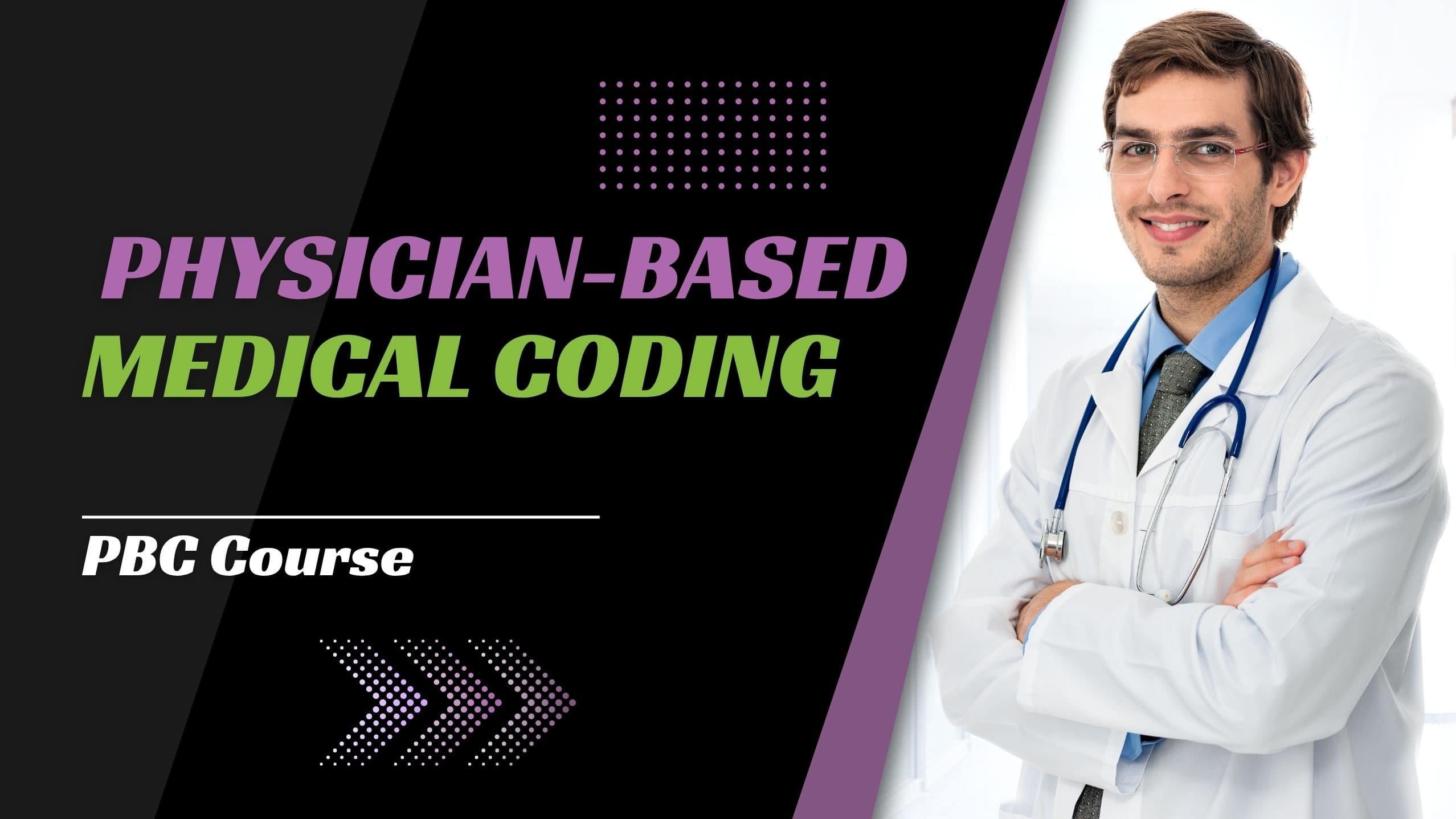 [PBC] Medical Coding - Physician Based (ProFee)