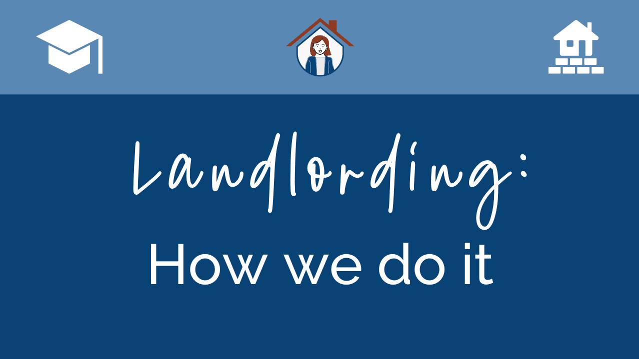 Landlording: How we do it