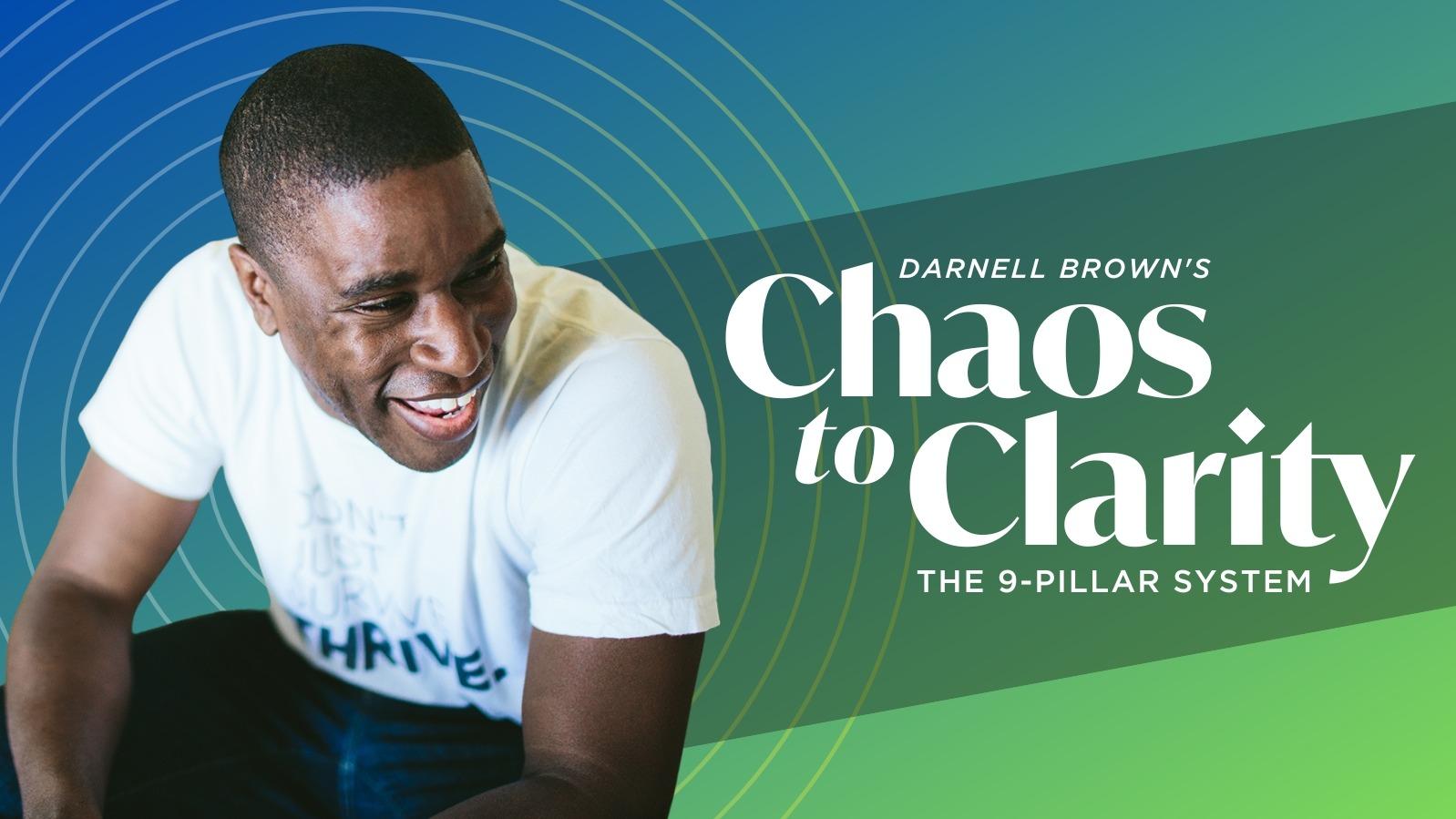 Chaos to Clarity