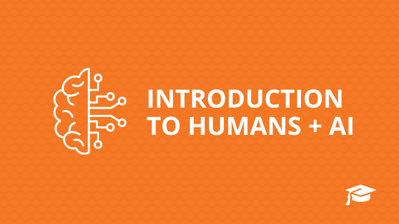 Introduction to Humans + AI 
