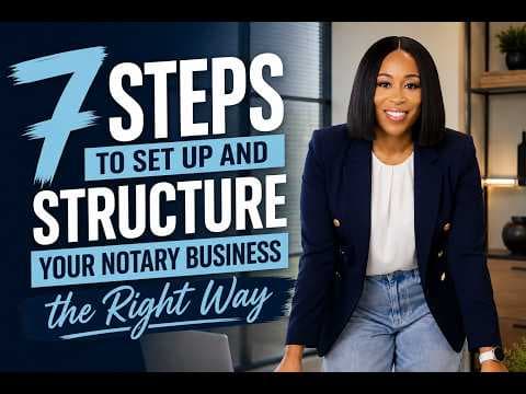 7 Steps to Setup and Structure Your Notary Business thumbnail