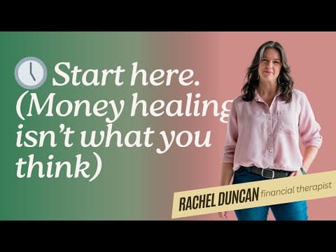 🕔 Start here (Money healing isn’t what you think) thumbnail